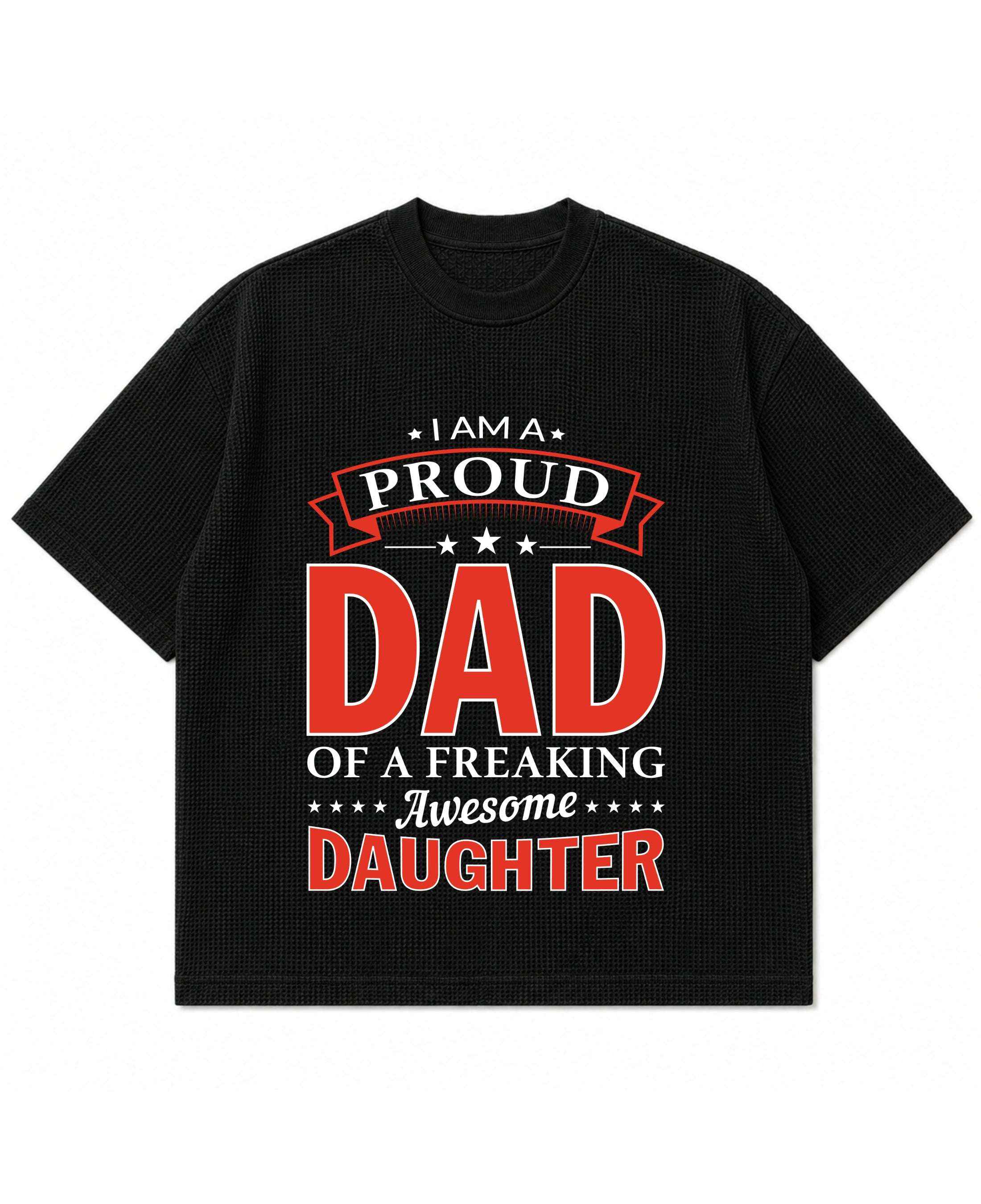 I Am A Proud Dad Of A Freaking Awesome Daughter Black Boxy Fit T-shirt