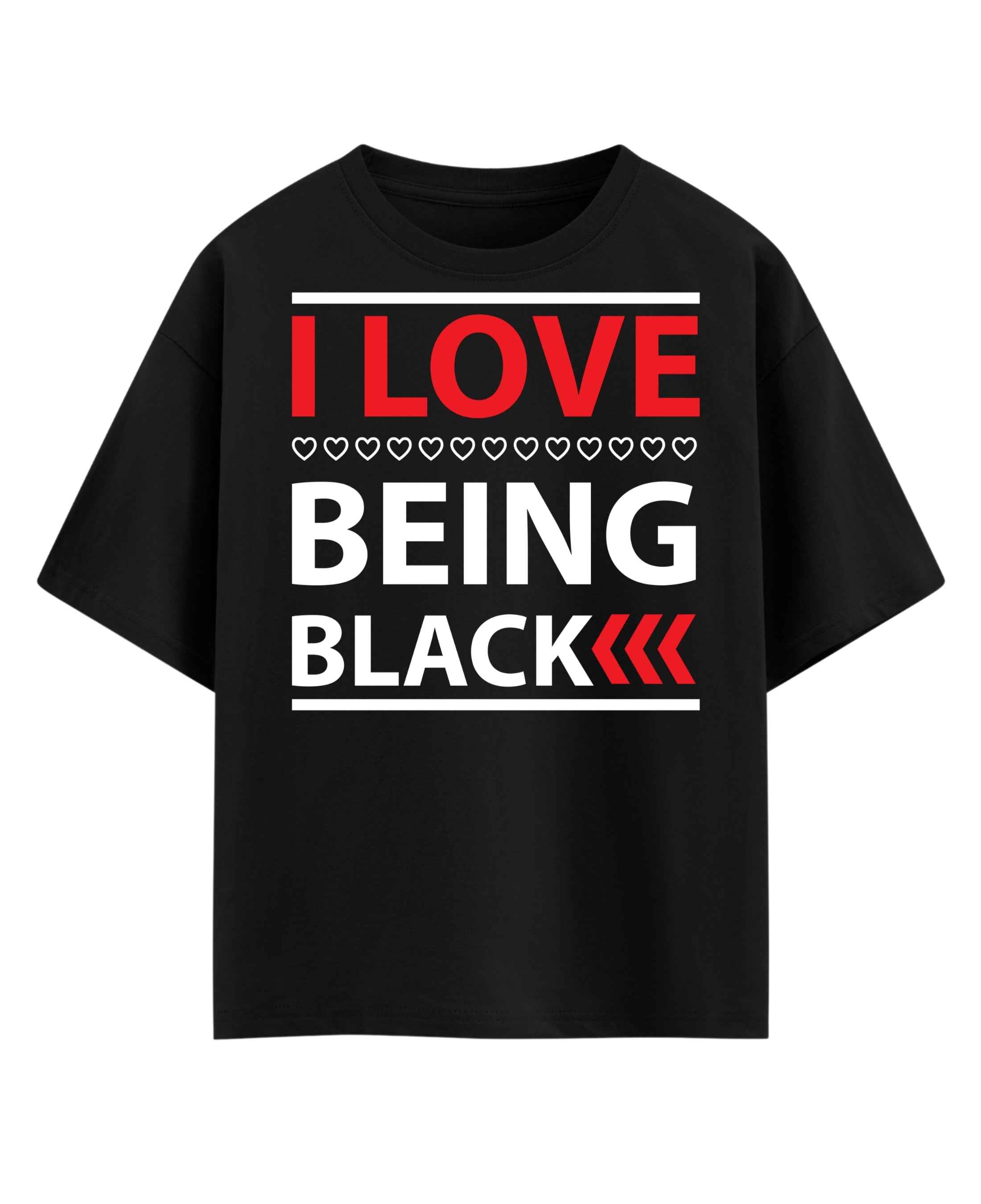 I Love Being Black Oversized T-Shirt