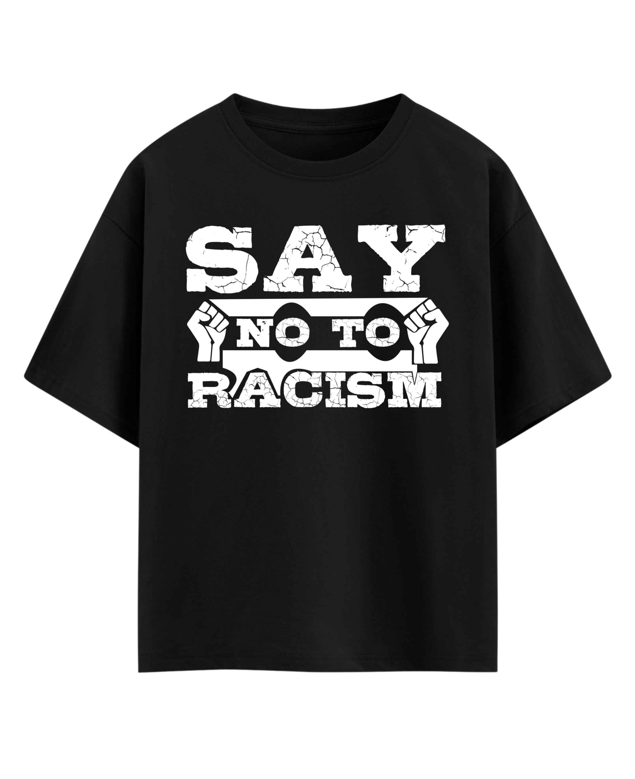 Say Not To Racism Black Oversized T-Shirt